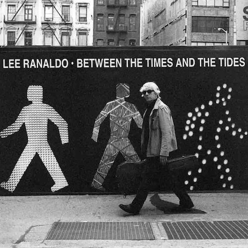 Lee Ranaldo - Between The Times and The Tides - Recension - Betyg: 3 av 5