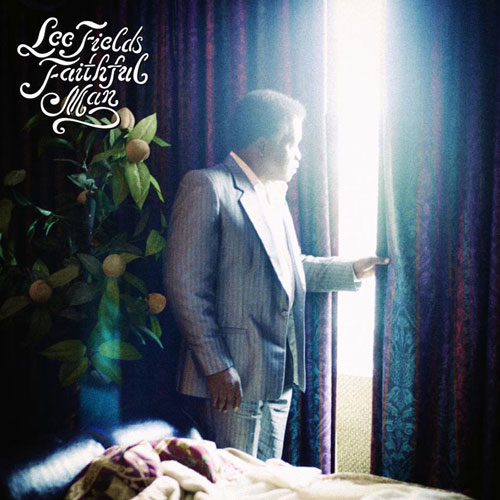 Lee Fields & The Expressions - Faithful Man - Recension - Betyg: 4 av 5