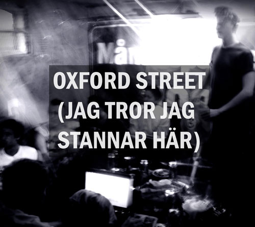 Bobastian - Oxford Street (Jag tror jag stannar här)