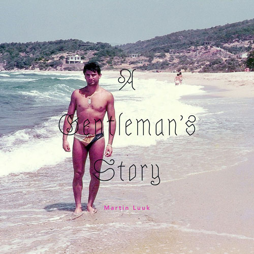 Martin Luuk - A Gentleman's Story
