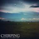 Chirping - Flicker & Fade